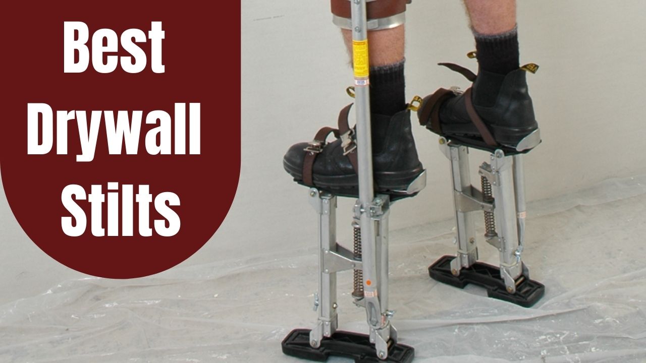 Best Drywall Stilts