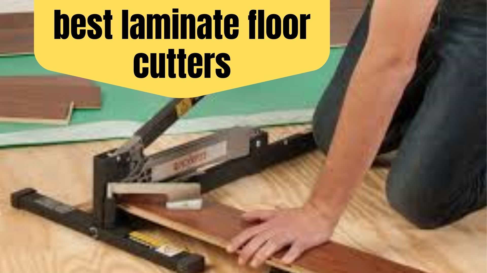 best laminate floor cutters