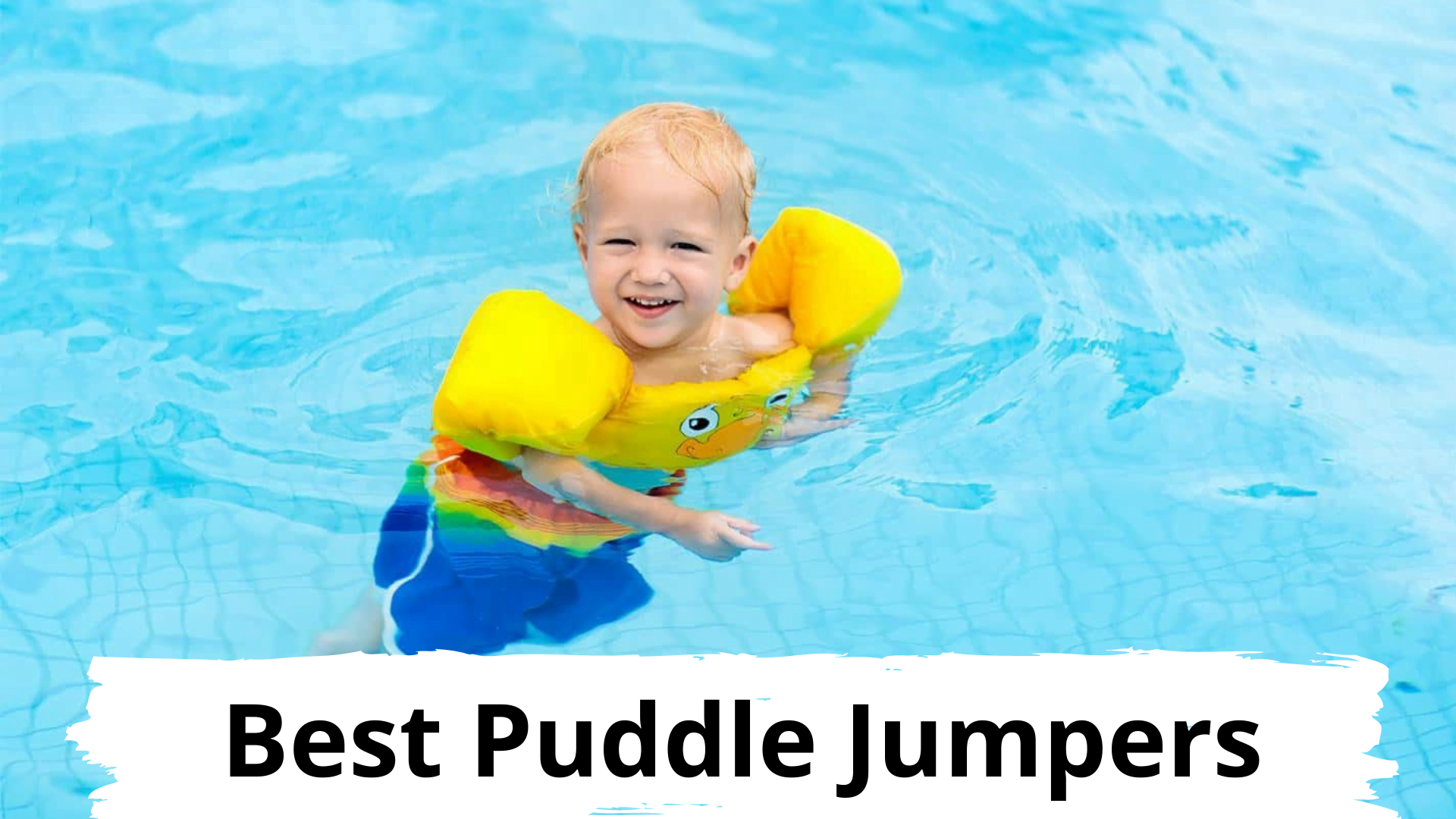 Best Puddle Jumpers