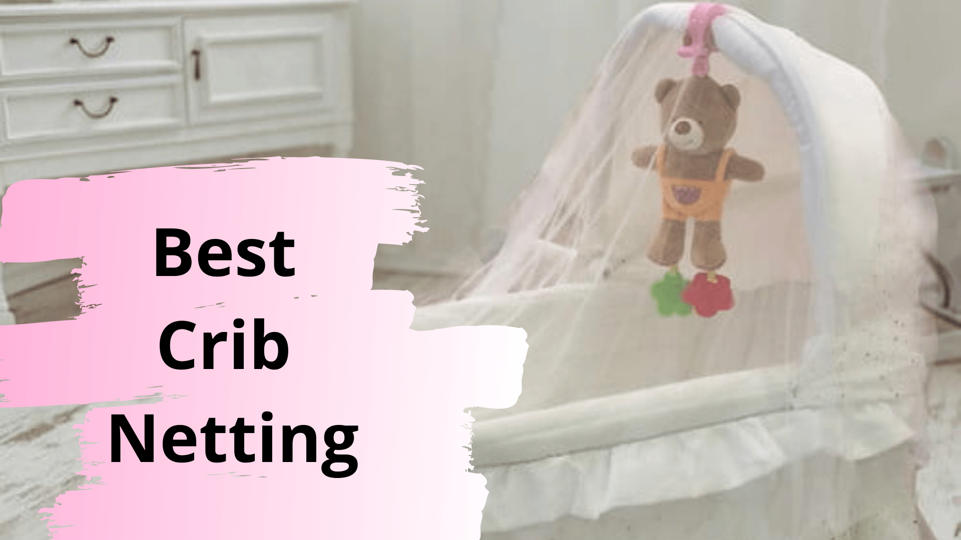 Best Crib Netting