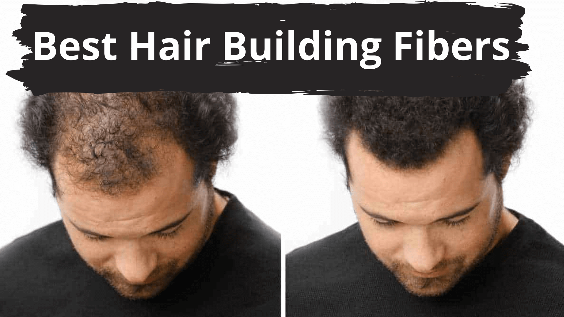 Best Hair Building Fibers